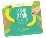 BananaMania les 17 et 18 Novembre